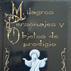 Libros de segunda mano: MILAGROS PERSONAJES Y OBJETOS DE PRODIGIO NÚMERO 10 DE LA COLECCIÓN CANARIAS MÁGICA. Lote 307527863