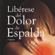 Libros de segunda mano: LIBÉRESE DEL DOLOR DE ESPALDA. Lote 162746612