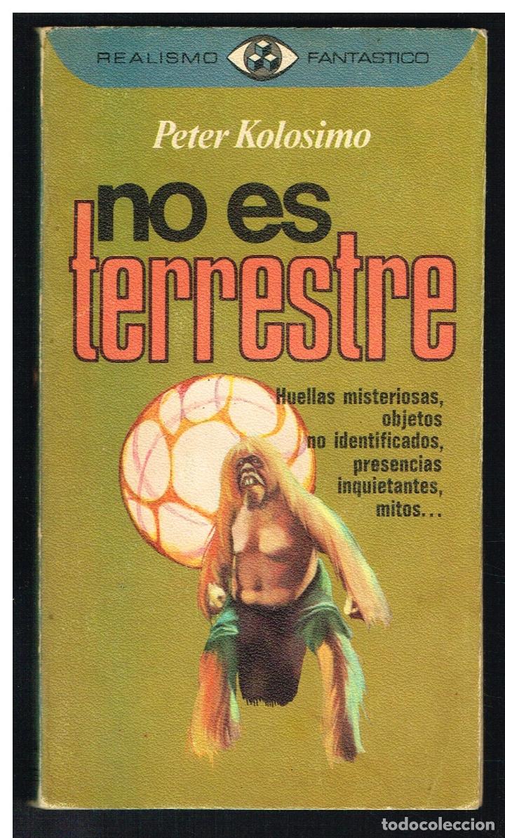Libros de segunda mano: NO ES TERRESTRE - PETER KOLOSIMO - 1977 - Foto 1