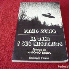 Libros de segunda mano: EL OVNI Y SUS MISTERIOS ( FABIO ZERPA ) EDICIONES NAUTA EPILOGO DE ANTONIO RIBERA. Lote 310816903