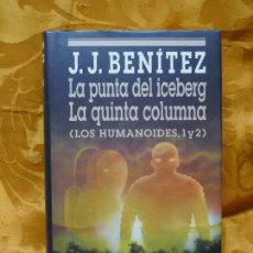 Libros de segunda mano: LA PUNTA DEL ICEBERG LA QUINTA COLUMNA ( LOS HUMANOIDES I Y II ) J J BENÍTEZ - REPORTES DE OVNIS. Lote 312397583