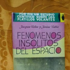 Libros de segunda mano: FENÓMENOS INSÓLITOS DEL ESPACIO. JACQUES VALLÉE Y JANINE VALLÉE POMAIRE 1967. Lote 312437333