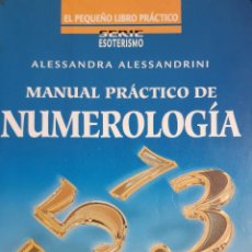 Libros de segunda mano: MANUAL PRACTICO DE NUMEROLOGIA CONOCER EL DESTINO A TRAVES DE LOS NUMEROS ALESSANDRA ALESSAN 1998 EC
