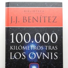 Libros de segunda mano: 100.000 KILOMETROS TRAS LOS OVNIS - BIBLIOTECA J.J. BENITEZ - ED. PLANETA DEAGOSTINI - 2000. Lote 321396298