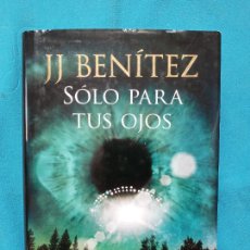 Libros de segunda mano: SOLO PARA TUS OJOS- J J. BENÍTEZ. Lote 322203253
