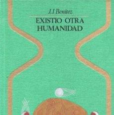 Libros de segunda mano: EXISTIÓ OTRA HUMANIDAD - J. J. BENÍTEZ - COLECCIÓN OTROS MUNDOS PLAZA JANÉS 1975. Lote 322828783