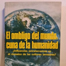 Libros de segunda mano: EL OMBLIGO DEL MUNDO, CUNA DE LA HUMANIDAD, ¿ INFLUENCIAS EXTRATERRESTRES ? - UFOLOGÍA - OVNIS. Lote 324901118