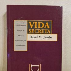 Libros de segunda mano: VIDA SECRETA - DAVIDM. JACOBS - ABDUCIDOS - UFOLOGÍA - OVNIS - CONTACTADOS. Lote 324901783