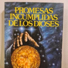 Libros de segunda mano: PROMESAS INCUMPLIDAS DE LOS DIOSES - GENE BUCHANAN - UFOLOGÍA - OVNIS - EXTRATERRESTRES. Lote 325117548