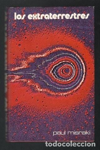 Libros de segunda mano: MISRAKI, Paul: LOS EXTRATERRESTRES. - Foto 1