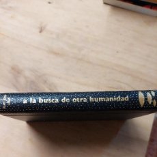 Libros de segunda mano: A LA BÚSQUEDA DE OTRA HUMANIDAD - JUAN JOSÉ ABAD. Lote 327503648