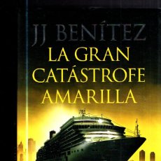 Libros de segunda mano: J. J. BENÍTEZ : LA GRAN CATÁSTROFE AMARILLA (PLANETA, 2020) TAPA DURA. Lote 333488218
