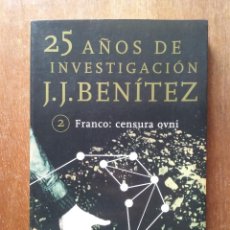 Libros de segunda mano: FRANCO CENSURA OVNI, J J BENITEZ, 25 AÑOS DE INVESTIGACION 2, PLANETA, 1999. Lote 335860383