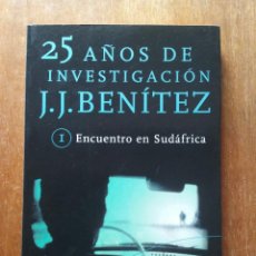 Libros de segunda mano: ENCUENTRO EN SUDAFRICA, J J BENITEZ, 25 AÑOS DE INVESTIGACION 1, PLANETA, 1999. Lote 335860528