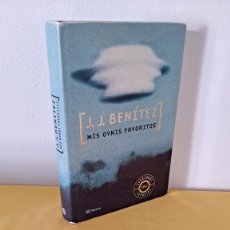 Libros de segunda mano: J. J. BENITEZ - MIS OVNIS FAVORITOS - PLANETA 2001