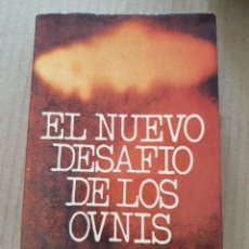 Libros de segunda mano: EL NUEVO DESAFÍO DE LOS OVNIS. Lote 340480553