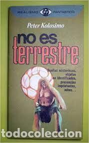 Libros de segunda mano: NO ES TERRESTRE PETER KOLOSIMO - Foto 1