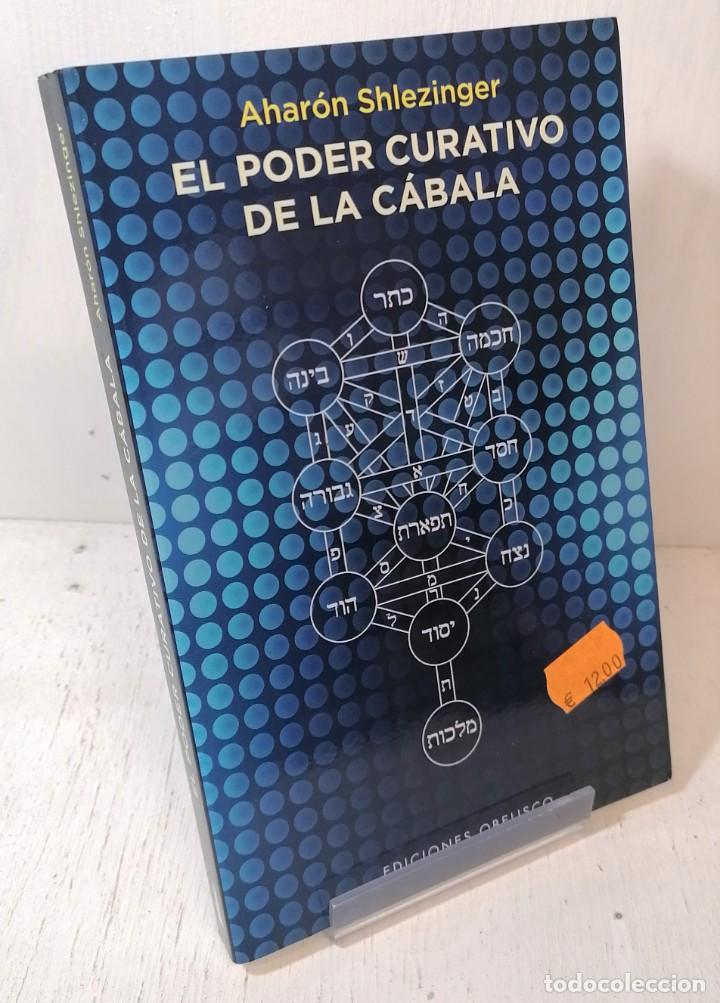 Libros de segunda mano: Libro: &rdquo;El poder curativo de la c&aacute;bala&rdquo; de Ahar&oacute;n Shlezinger edit. obelisco - Foto 1