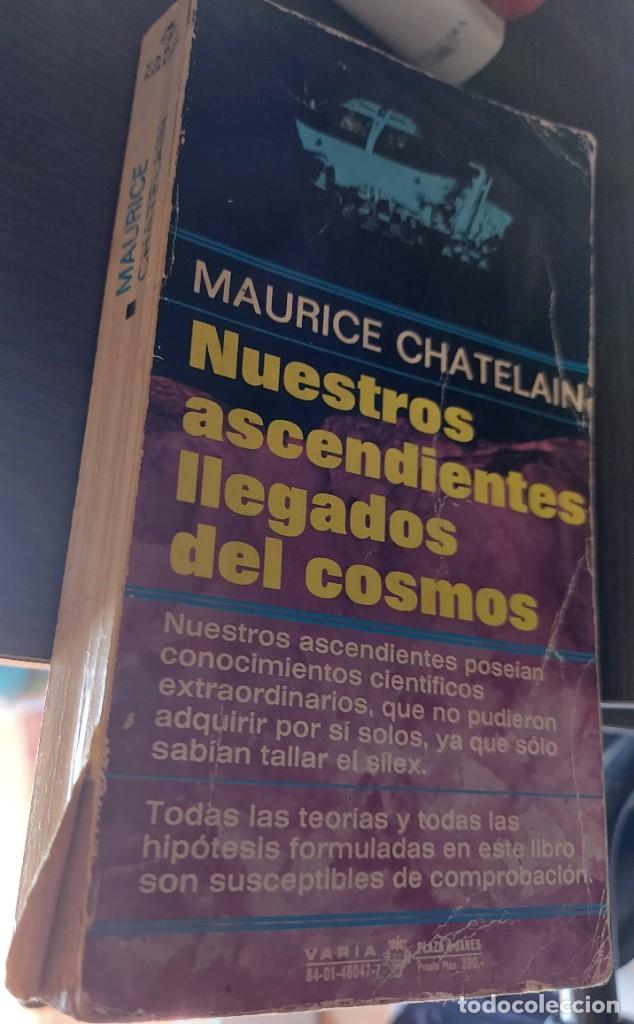Libros de segunda mano: NUESTROS ASCENDIENTES LLEGADOS DEL COSMOS - MAURICE CHATELAIN - Foto 3