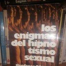 Libros de segunda mano: LOS ENIGMAS DEL HIPNOTISMO SEXUAL. PROFESOR D´ARBO. DARBO.