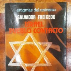 Libros de segunda mano: ISRAEL, PUEBLO CONTACTO, SALVADOR FREIXEDO. Lote 350211279