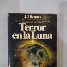 Libros de segunda mano: TERROR EN LA LUNA - J. J. BENÍTEZ. Lote 354086043