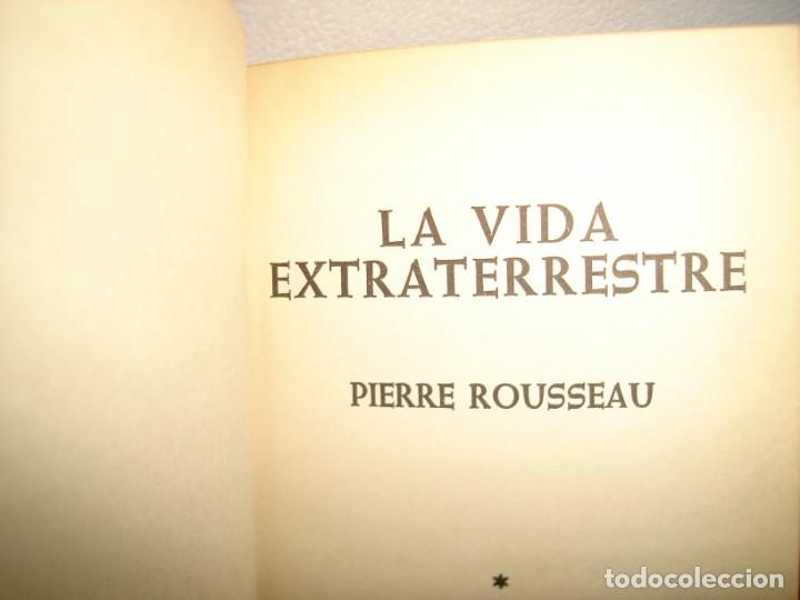 Libros de segunda mano: 31- LA VIDA EXTRATERRESTRE - PIERRE ROUSSEAU - Foto 3