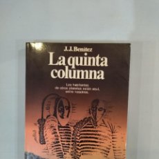 Libros de segunda mano: LA QUINTA COLUMNA - J. J. BENÍTEZ. Lote 354812643