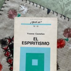 Libros de segunda mano: EL ESPIRITISMO (IVONNE CASTELLAN). Lote 357666540