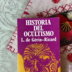 Libros de segunda mano: HISTORIA DEL OCULTISMO (L. GÉRIN-RICARD). Lote 358005940
