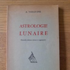 Libros de segunda mano: ASTROLOGIE LUNAIRE, A. VOLGUINE, NOUVELLE EDITION, ED. DERVY LIVRES, 1972. Lote 358249375