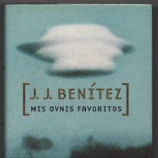 Libros de segunda mano: MIS OVNIS FAVORITOS. J.J. BENÍTEZ. Lote 359863570