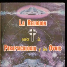 Libros de segunda mano: SALVADOR FREIXEDO : LA RELIGIÓN ENTRE LA PARAPSICOLOGÍA Y LOS OVNIS (ORIÓN, MÉXICO, 1978) AUTÓGRAFO. Lote 363186300