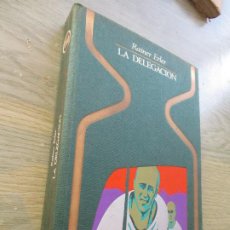 Libros de segunda mano: RAINER ERLER, LA DELEGACIÓN, 1ª., EDC.- 1975-PLAZA & JANES-