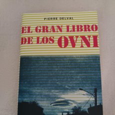 Libros de segunda mano: EL GRAN LIBRO DE LOS OVNI. PIERRE DELVAL. CIRCULO DE LECTORES, 2006. Lote 364890326