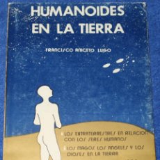 Libros de segunda mano: HUMANOIDES EN LA TIERRA - FRANCISCO ANICETO LUGO - LIBRERÍA EL NACIONAL. Lote 365171216