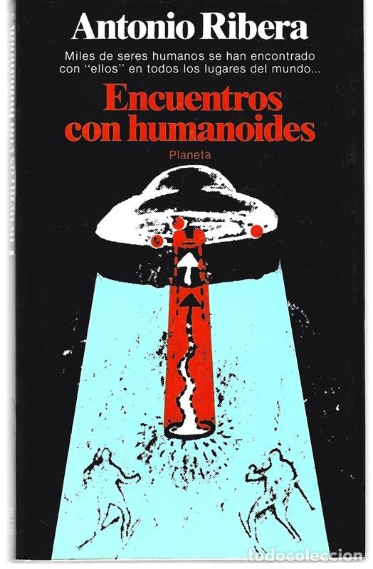 Libros de segunda mano: ENCUENTROS CON HUMANOIDES ANTONIO RIBERA - Foto 1