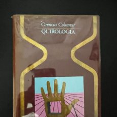 Libros de segunda mano: QUIROLOGIA. ORENCIA COLOMAR. ED. PLAZA & JANES. 1ª ED. BARCELONA, 1972. PAGS: 316.