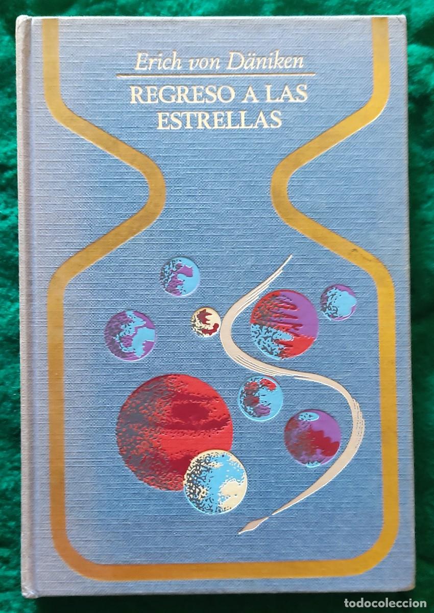Libros de segunda mano: Erich von Daniken-Regreso a las estrellas. - Foto 1