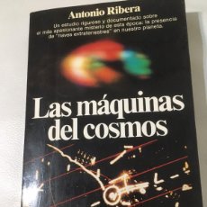 Libros de segunda mano: LAS MAQUINAS DEL COSMOS. ANTONIO RIBERA.. Lote 379295409