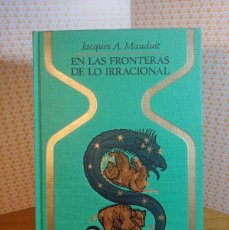 Libros de segunda mano: LIBRO EN LAS FRONTERAS DE LO IRRACIONAL DE JACQUES A. MAUDUIT DE OTROS MUNDOS. Lote 380199954