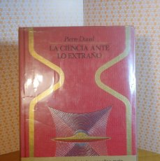 Libros de segunda mano: LIBRO LA CIENCIA ANTE LO EXTRAÑO DE PIERRE DUVAL DE OTROS MUNDOS. Lote 380220499