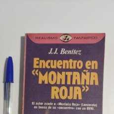 Libros de segunda mano: ENCUENTRO EN MONTAÑA ROJA - J.J. BENÍTEZ - REALISMO FANTÁSTICO