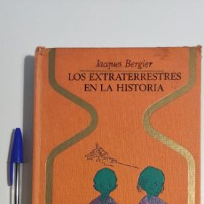 Libros de segunda mano: LOS EXTRATERRESTRES EN LA HISTORIA - JACQUES BERGIER - OTROS MUNDOS