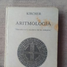 Libros de segunda mano: ARITMOLOGIA. KIRCHER. EDICION DE ATILANO MARTINEZ TOME, BREOGAN 1984.. Lote 383449779