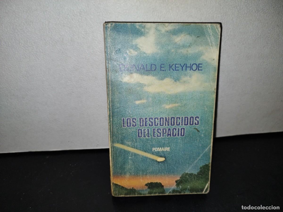 Libros de segunda mano: 56- LOS DESCONOCIDOS DEL ESPACIO - MAYOR DONALD E. KEYHOE - 1976 - Foto 1