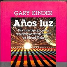 Libros de segunda mano: AÑOS LUZ. GARY KINDER. EL CASO DEL CONTACTADO CON EXTRATERRESTRES BILLY MEIER. OVNI. UFOLOGIA