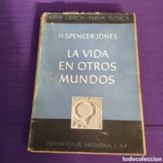 Libros de segunda mano: LA VIDA EN OTROS MUNDOS - H. SPENCER JONES 1944 ESPASA CALPE ARGENTINA. Lote 390085664