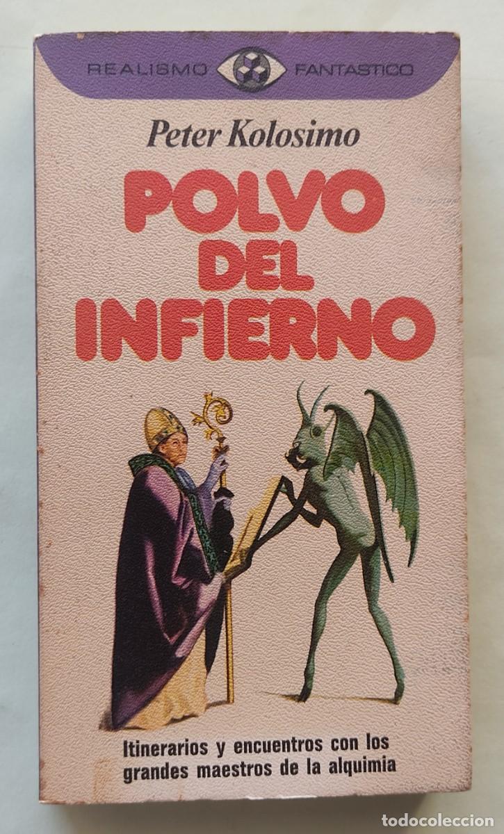 Libros de segunda mano: Peter Kolosimo-Polvo del infierno. - Foto 1