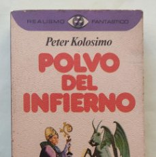 Libros de segunda mano: PETER KOLOSIMO-POLVO DEL INFIERNO.